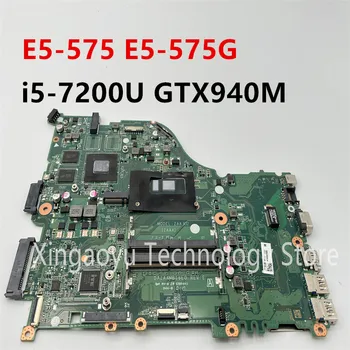 Originalus DAZAAMB16E0 NBGDZ11002 Acer aspire E5-575 E5-575G Nešiojamas Plokštė i5-7200U I3-6006U GTX940M 100% Bandymo GERAI