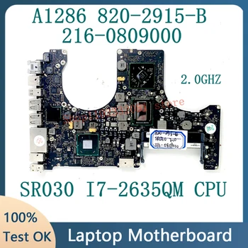 820-2915-B 2.0 Ghz APPLE Macbook A1286 Nešiojamas Plokštė 216-0809000 Su SR030 I7-2635QM CPU SLJ4P HM65 100% Visiškai Išbandytas GERAI